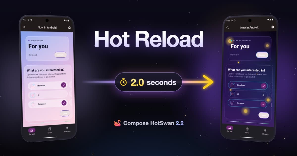Compose HotSwan 2.2.0: Faster Saves and More of Your State Kept